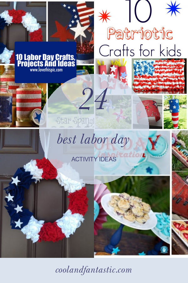 24-best-labor-day-activity-ideas-home-family-style-and-art-ideas